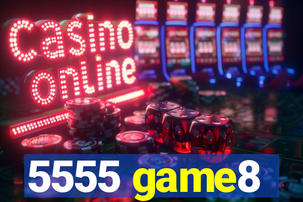 5555 game8